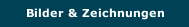 Bilder & Zeichnungen